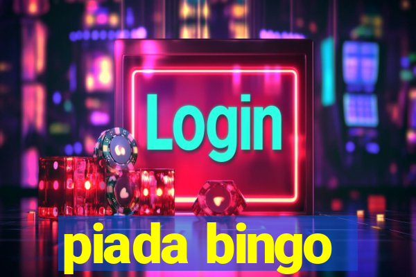 piada bingo